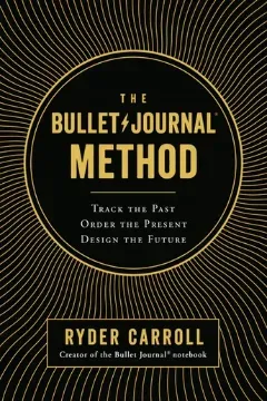 The Bullet Journal Method