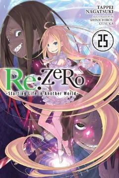 Re:Zero -Starting Life in Another World-, Volume 25